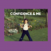 Confidence & Me – My own journey with confidence